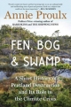 Fen, Bog & Swamp: A Short History of Peatland Destruction and Its Role in the Climate Crisis