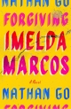 Forgiving Imelda Marcos: A Novel