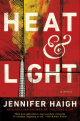 Heat & Light: A Novel