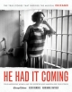 He Had It Coming: Four Murderous Women and the Reporter Who Immortalized Their Stories