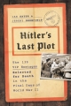 Hitler’s Last Plot: The 139 VIP Hostages Selected for Death in the Final Days of World War II
