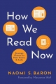 How We Read Now: Strategic Choices for Print, Screen, & Audio