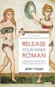 Release Your Inner Roman: A Treatise by Nobleman Marcus Sidonius Falx