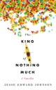 The King of Nothing Much: A Novella