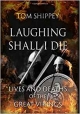 Laughing Shall I Die: Lives and Deaths of the Great Vikings