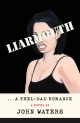Liarmouth…A Feel-Bad Romance: A Novel