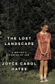 The Lost Landscape: A Writer’s Coming of Age