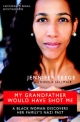 My Grandfather Would Have Shot Me: A Black Woman Discovers Her Family’s Nazi Past