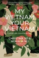 My Vietnam, Your Vietnam: A Father Flees. A Daughter Returns.