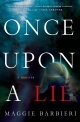 Once Upon a Lie: A Thriller