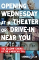 Opening Wednesday at a Theater or Drive-In Near You