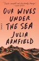 Our Wives Under the Sea: A Novel