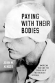 Paying with Their Bodies: American War and the Problem of the Disabled Veteran