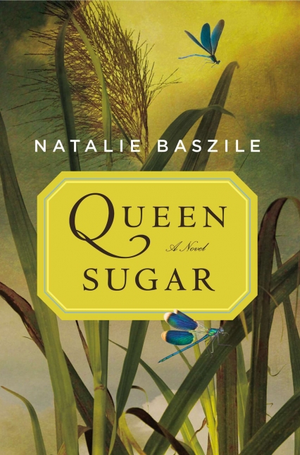 Queen Sugar: A Novel