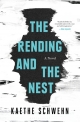 The Rending and the Nest: A Novel