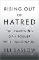 Rising out of Hatred: The Awakening of a Former White Nationalist