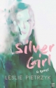Silver Girl: A Novel