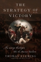 The Strategy of Victory: How George Washington Won the American Revolution