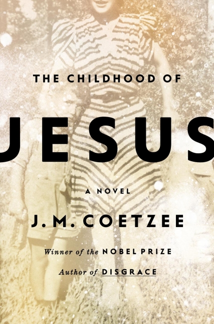 The Childhood of Jesus: A Novel