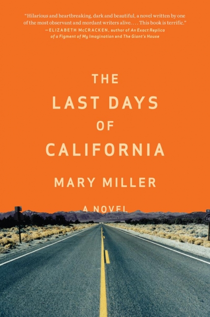 The Last Days of California: A Novel