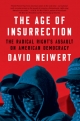 The Age of Insurrection: The Radical Right’s Assault on American Democracy
