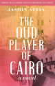 The Oud Player of Cairo: A Novel