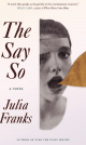 The Say So: A Novel