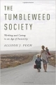 The Tumbleweed Society: Working and Caring in an Age of Insecurity
