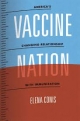 Vaccine Nation: America’s Changing Relationship with Immunization