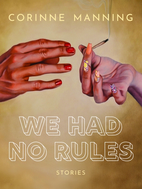 We Had No Rules: Stories