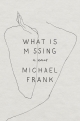 What Is Missing: A Novel