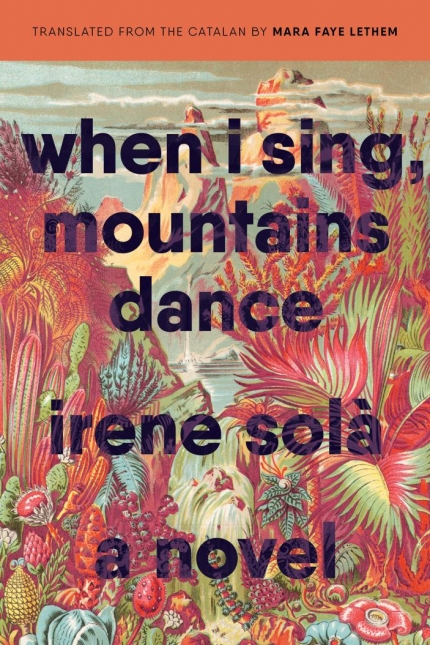 When I Sing, Mountains Dance: A Novel