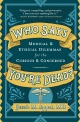 Who Says You’re Dead?: Medical & Ethical Dilemmas for the Curious & Concerned