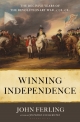 Winning Independence: The Decisive Years of the Revolutionary War, 1778-1781